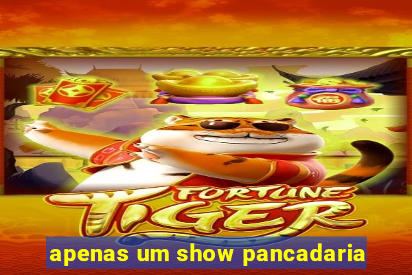 apenas um show pancadaria